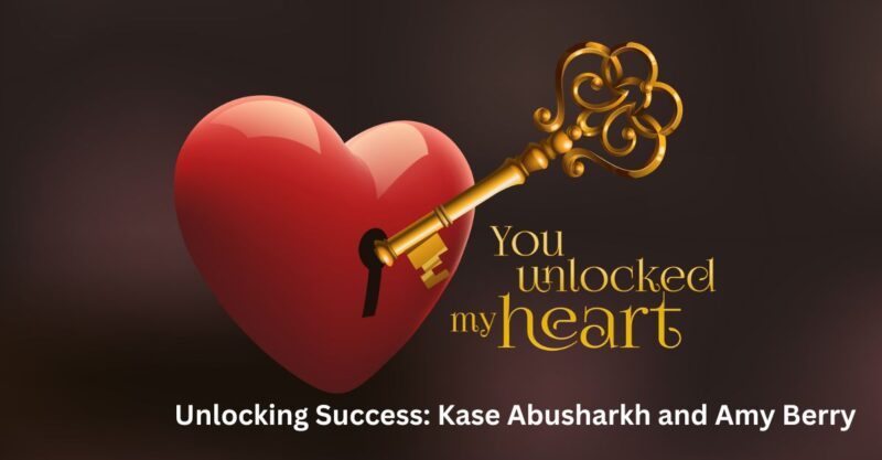 Unlocking Success: Kase Abusharkh and Amy Berry
