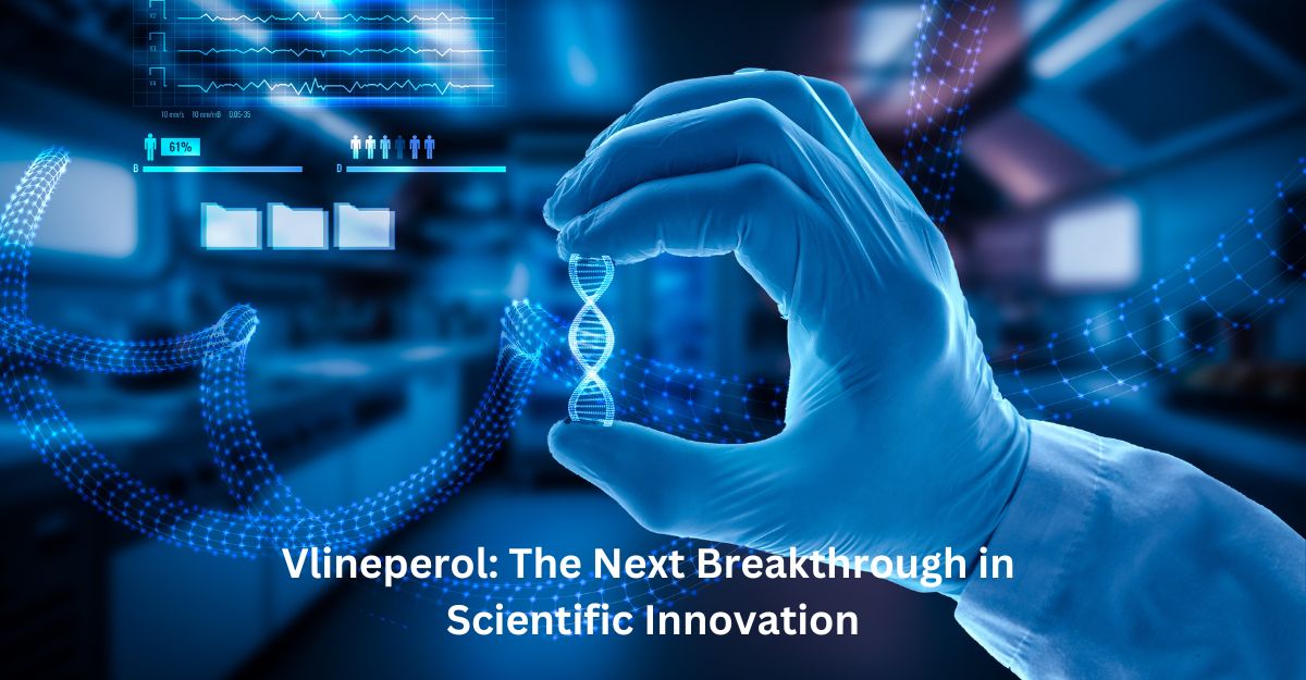 Vlineperol: The Next Breakthrough in Scientific Innovation