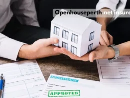 Discover Why OpenHousePerth.net Insurance is the Best Choice for Your Home